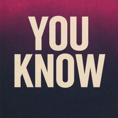 You Know
