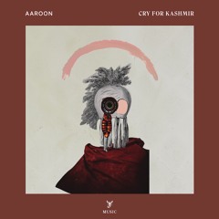 Aaroon - Cry For Kashmir [SC Music]