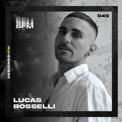 SFM 049 - Lucas Rosselli
