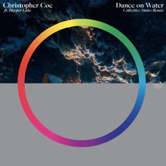 Dance On Water (Collective States Remix) [feat. Harper Lake]