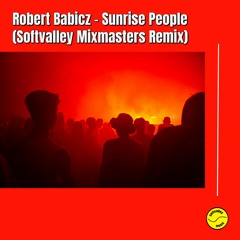 Robert Babicz - Sunrise People (Softvalley Mixmasters Remix)