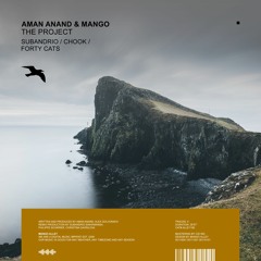 AMAN ANAND & MANGO The Project (Chook Remix)