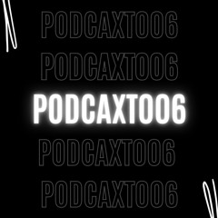 PODCAXT006