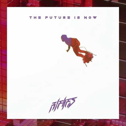 Rifhes - The Future Is Now