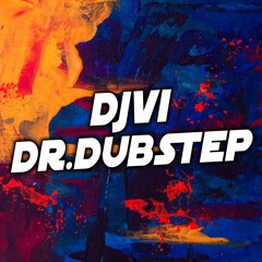 DJVI - Dr. Dubstep [Free Download in Description]