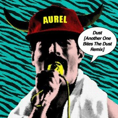 Dust [Queen - Another One Bites The Dust Remix]