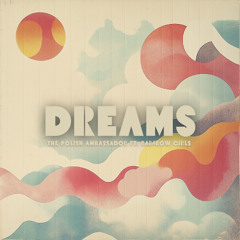 The Polish Ambassador feat. Rainbow Girls- Dreams