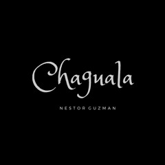 Chaguala - Nestor Guzman (FREE DOWNLOAD)