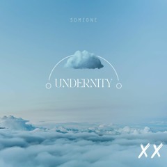 Someone - UNDERNITY (Original Mix)