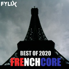 The Best Of 2020 Frenchcore (So Far) Mixtape by Fylix (LWTS #16)