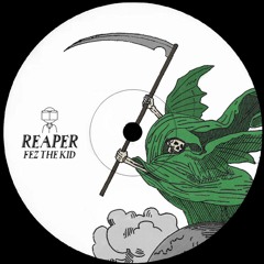 Fez The Kid - Reaper [FREE DL]