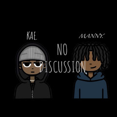 KaeShorti x Mannybuckss - No Discussion (ProdFakez)