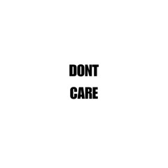 DONT CARE