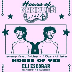 Eli Escobar @ House of Yes 10.4.24 ☆ House of Grooves