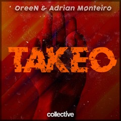 OreeN & Adrian Mønteiro - TakeO