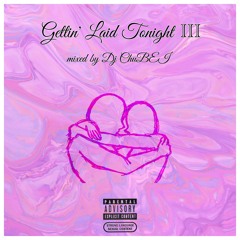 Gettin' Laid Tonight Ⅲ mixed by DJ ChuBEI