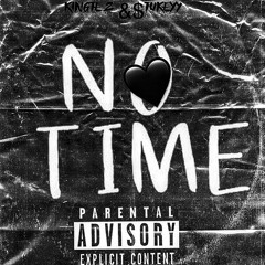 No Time ft. Noor MusharraF