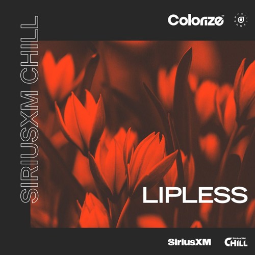 Colorize SiriusXM Chill Takeover: Lipless