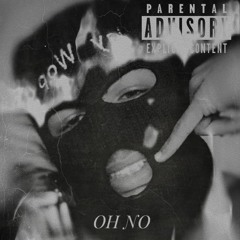 OH NO