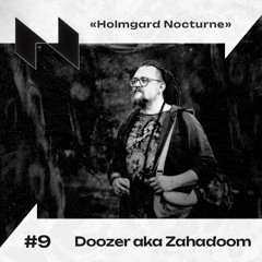 Doozer aka Zahadoom | Nocturnal sounds of Holmgard | #09