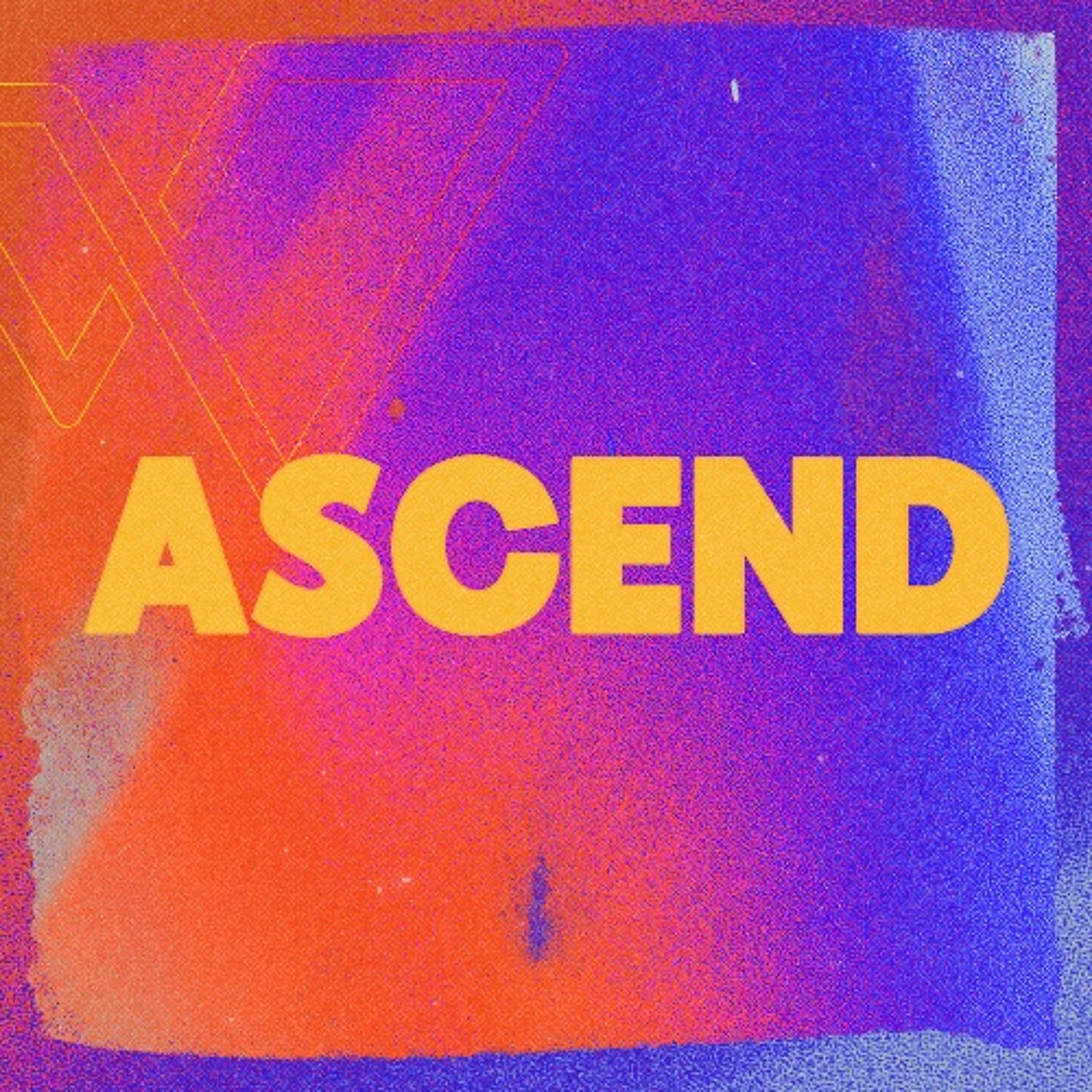 Ascend: Worship All the Way