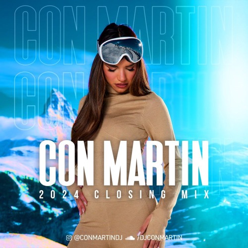 Con Martin 2024 Closing Mix