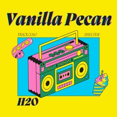 Vanilla Pecan(Original Mix)