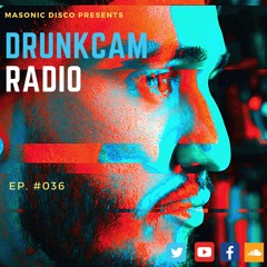 Drunkcam Radio #036 (10-11-20 NicoleMaudaber, Eskuche, LoveRegenerator, Jaimejones, NasserBaker