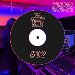 NA MINI MIX #02 - Piano House