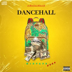 DANCEHALL MIXTAPE 2024-JUNE.5.2024