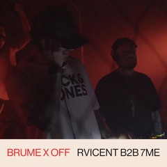 rVicent B2B 7ME @ Brume & Off Independente: 07.09.24