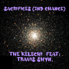 Sacrifices (2nd Chance) [feat. Travis Shyn]