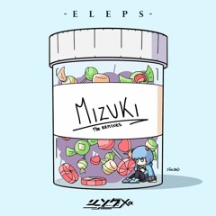 ELEPS - Mizuki (somanylynx remix)