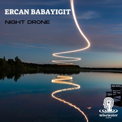 Ercan Babayigit - Night Drone ( Preview )
