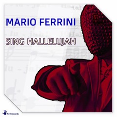 Mario Ferrini - Sing Hallelujah (Extended Mix)