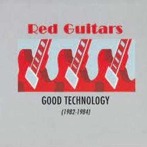 Red Guitars - Good Technology