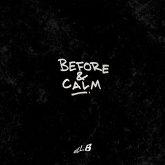 Before & Calm
