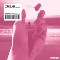 MSHU,Ben Westbeech You & Me