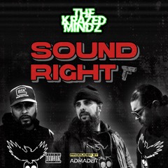 The Krazed Mindz (Chewy Loc, Blaze1Diz, OBB Half) - Sound Right