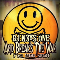 Acid Breaks the War  - mixed by DJ Nexs_One - A Acid Breaks Mixtape 09 2022