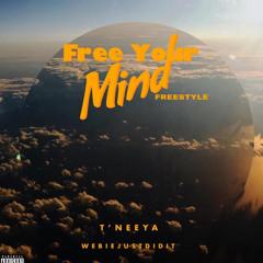 Free Your Mind ( Freestyle ) Produced by Webiejustdidit