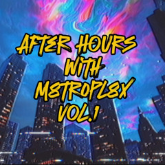 After Hours with M8tr0PL8X Vol. 1