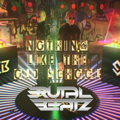 [FREE DL] Nothing Like Oldschool (Brutal Beatz Edit)