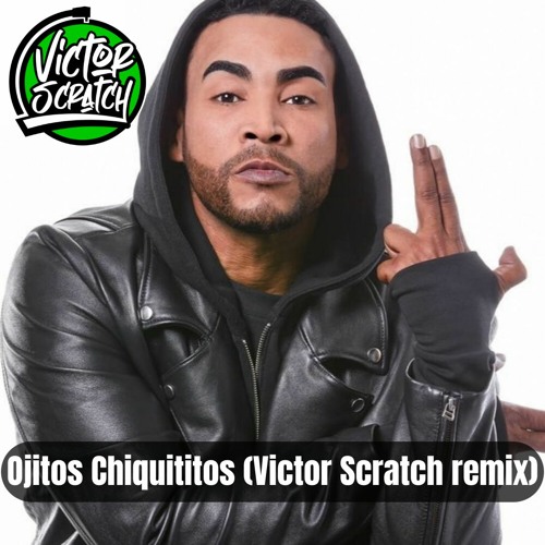 Don Omar - Ojitos Chiquititos (Victor Scratch Remix) Free Download