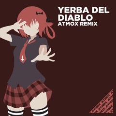 Yerba Del Diablo (ATMOX Remix)