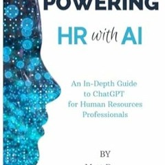 🥕[Read BOOK-PDF] POWERING HR WITH AI An In-Depth Guide to ChatGPT for Human Resources P 🥕