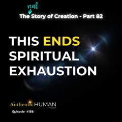 EP158 The Story of Creation Part 82