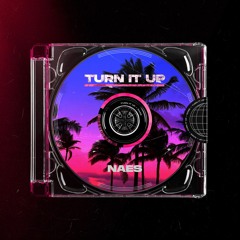 Naes - Turn It Up