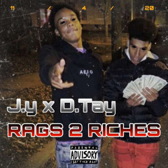J.Y  x  DTay  x  Rags 2 Riches