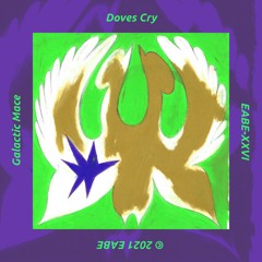 Galactic Mace: Doves Cry